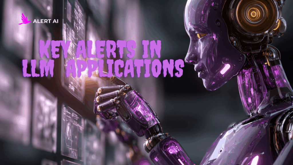 Alert AI: LLM Applications and AI Agent security alerts